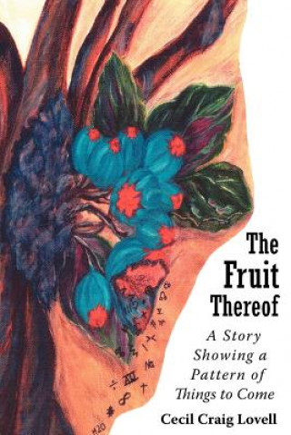 Knjiga Fruit Thereof Cecil Craig Lovell