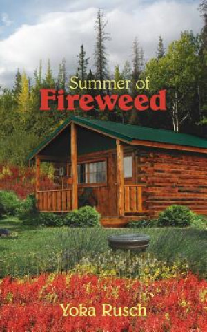 Libro Summer of Fireweed Yoka Rusch