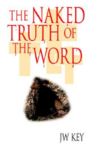 Книга Naked Truth Of The Word Jw Key