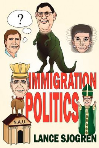 Kniha Immigration Politics Lance Sjogren