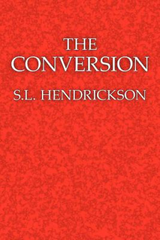 Könyv Conversion S.L. Hendrickson