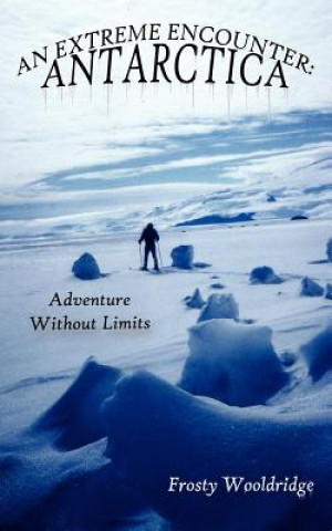 Kniha Extreme Encounter Frosty Wooldridge