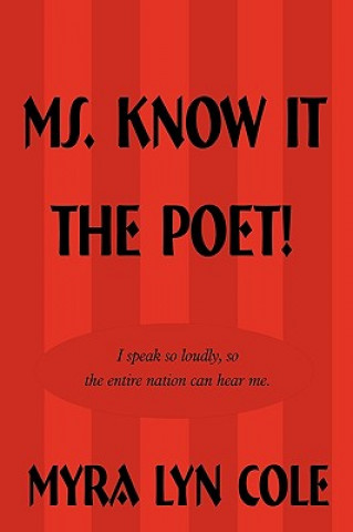 Libro Ms. Know It the Poet! Myra Lyn Cole