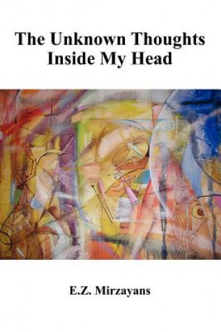 Libro Unknown Thoughts Inside My Head E.Z. Mirzayans