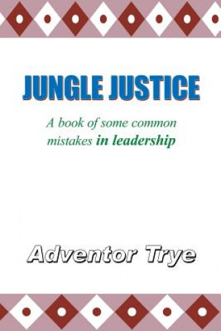 Книга Jungle Justice Adventor Trye