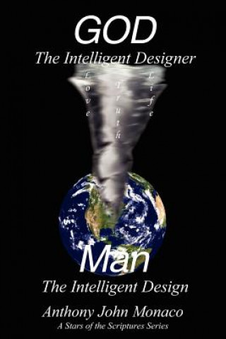 Buch GOD The Intelligent Designer Man The Intelligent Design Anthony John Monaco