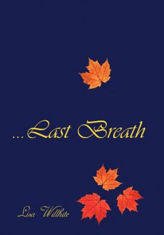 Knjiga First To The Last Breath Lisa Willhite