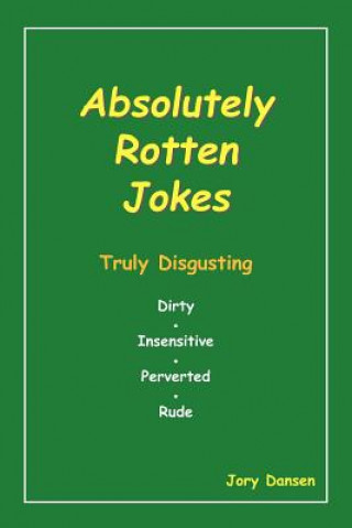 Kniha Absolutely Rotten Jokes Jory Dansen