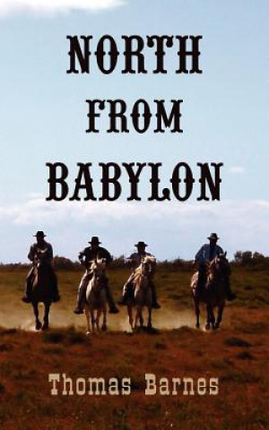 Buch North From Babylon Thomas Barnes