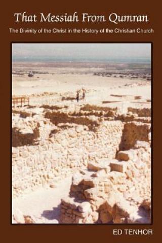 Könyv That Messiah From Qumran Ed Tenhor