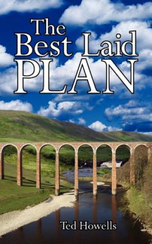 Kniha Best Laid Plan Ted Howells
