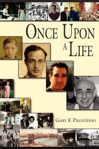 Livre Once Upon A Life Gary F Prestipino