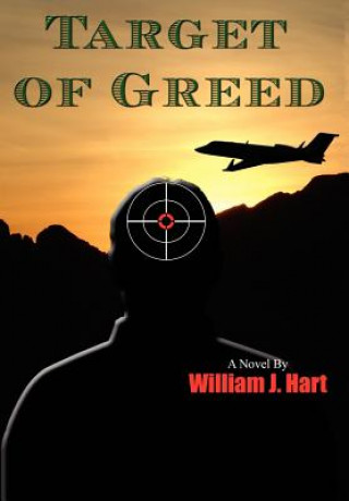 Kniha Target of Greed J Hart William J Hart