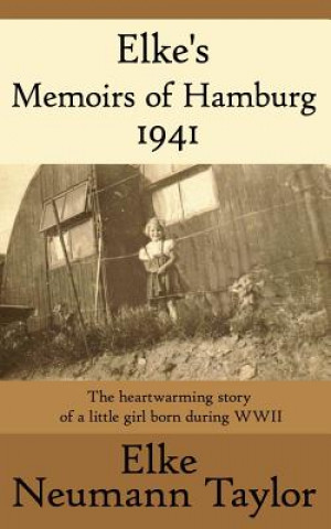 Książka Elke's Memoirs of Hamburg 1941 Elke Neumann Taylor