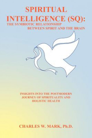 Carte Spiritual Intelligence (SQ) Charles W. Mark Ph.D.