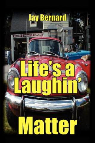 Kniha Life's a Laughin' Matter Jay Bernard