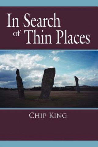 Livre In Search of Thin Places Chip King