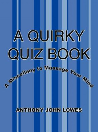 Книга Quirky Quiz Book Anthony John Lowes