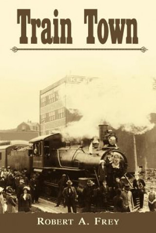 Book Train Town Robert A Frey