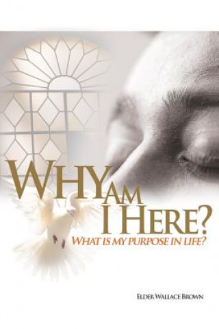 Carte Why Are We Here Pastor Wallace L. Brown