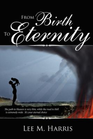 Livre From Birth To Eternity Lee M Harris