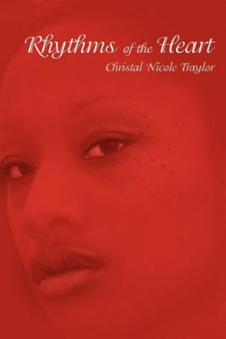 Knjiga Rhythms of the Heart Christal Nicole Traylor