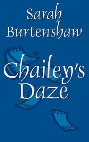 Knjiga Chailey's Daze Sarah Burtenshaw