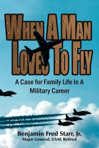 Libro When A Man Loves To Fly Benjamin Fred Starr