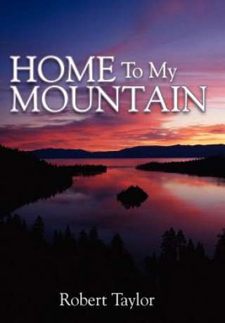 Carte Home To My Mountain Robert Taylor