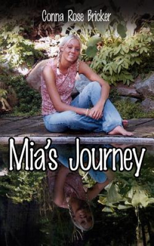 Kniha Mia's Journey Conna Rose Bricker