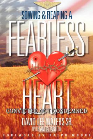 Buch Sowing and Reaping A Fearless Heart David Lee Waters Sr.