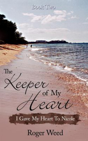 Buch Keeper of My Heart Book Two Roger Weed