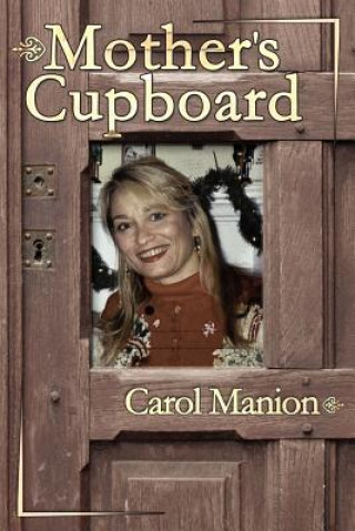 Kniha Mother's Cupboard Carol Manion