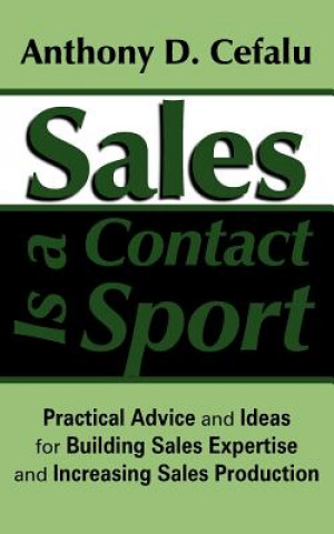 Carte Sales Is a Contact Sport Anthony D. Cefalu