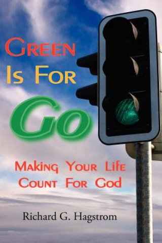 Knjiga Green Is For Go Richard G. Hagstrom