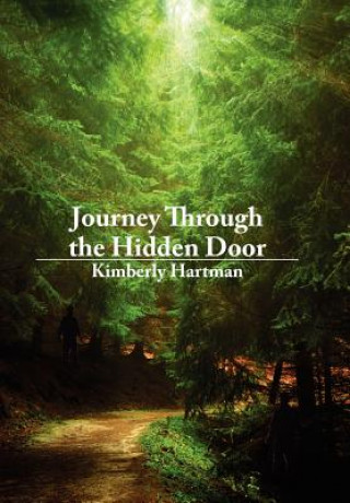 Kniha Journey Through the Hidden Door Kimberly Hartman