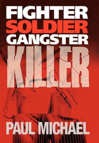 Carte Fighter, Soldier, Gangster, Killer Paul Michael