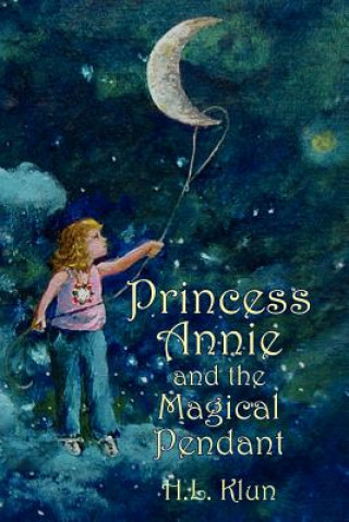 Kniha Princess Annie and the Magical Pendant H L Klun