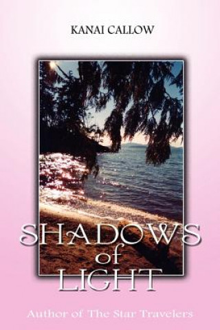 Книга Shadows of Light Kanai Callow