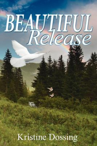 Knjiga Beautiful Release Kristine Dossing