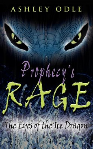 Kniha Prophecy's Rage Ashley Odle