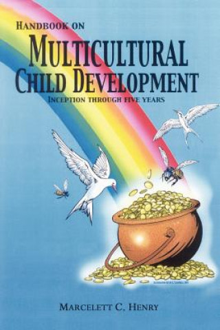 Carte Handbook on Multicultural Child Development Marcelett C Henry