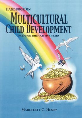 Könyv Handbook on Multicultural Child Development Marcelett C Henry