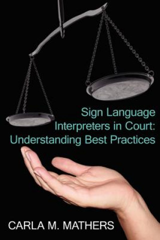 Könyv Sign Language Interpreters in Court Carla M Mathers