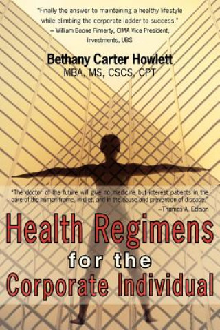 Kniha Health Regimens for the Corporate Individual Bethany Carter Howlett