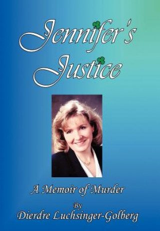 Book Jennifer's Justice Dierdre Luchsinger-Golberg