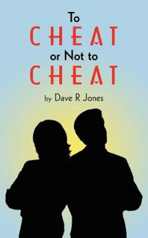 Kniha To Cheat or Not to Cheat Dave R Jones