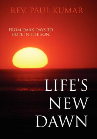 Buch Life's New Dawn Rev. Paul Kumar