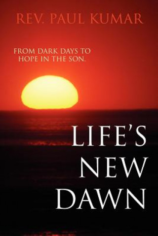 Kniha Life's New Dawn Rev. Paul Kumar