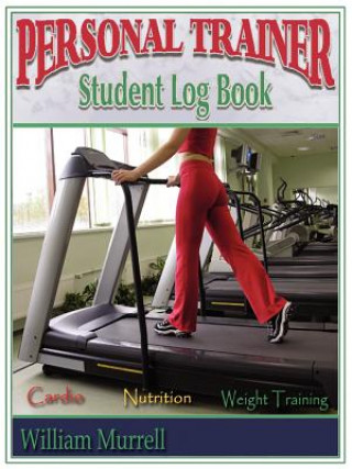 Kniha Personal Trainer Student Log Book William Murrell